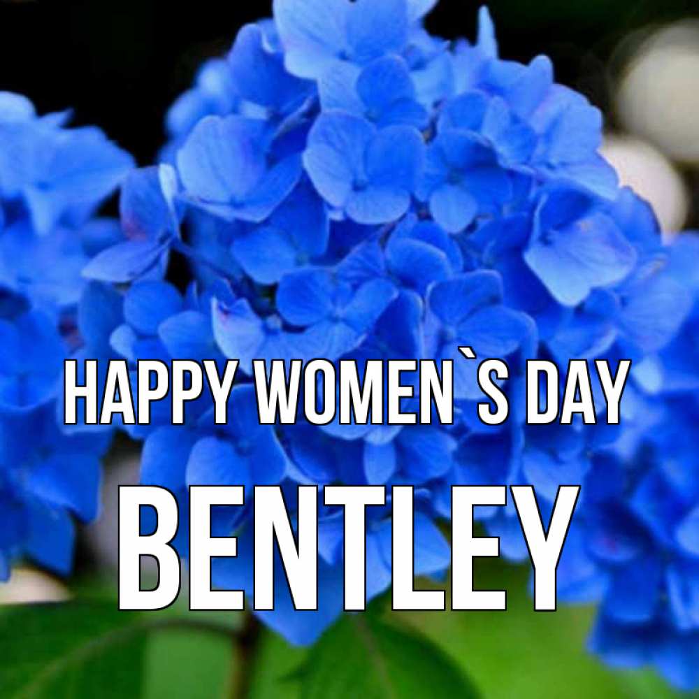 Greetings card с именем, Bentley happy women`s day синие цветы Greetings with text for free download 